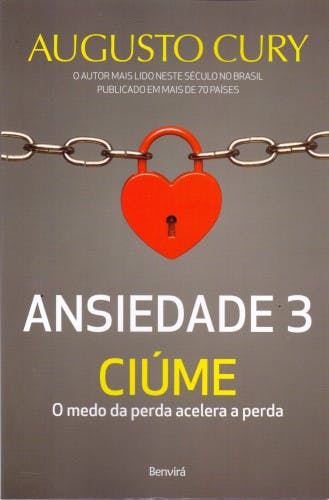 Livro ''Ansiedade 3 - Ciúme'' do autor Augusto Cury